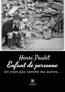 Enfant de personne : Un train pas comme les autres...