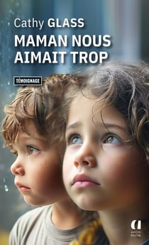 Maman nous aimait trop
