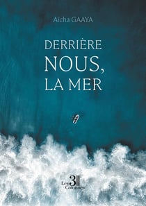 Derrière nous, la mer
