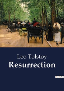 Resurrection : A Tale of Redemption and Justice