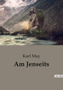 Am Jenseits : Eine spirituelle Reise durch die Wüsten des Orients