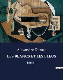 Les Blancs et les Bleus Tome 2