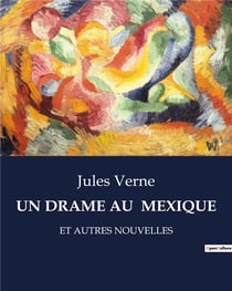 Un drame au mexique - et autres nouvelles