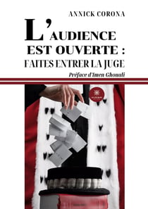 L'audience est ouverte : faites entrer la juge