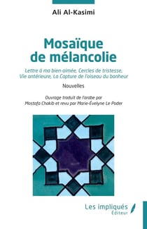 Mosaïque de mélancolie : lettre à ma bien-aimée, cercles de tristesse, vie antérieure, la capture de l'oiseau du bonheur