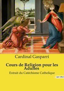 Cours de Religion pour les Adultes : Extrait du Catéchisme Catholique