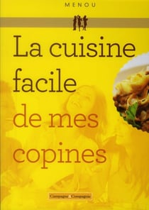 La cuisine facile de mes copines (4e édition)