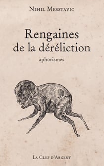Rengaines de la déréliction - aphorismes