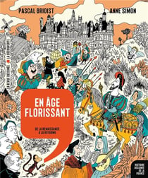 Histoire dessinée de la France n.9 : en âge florissant : de la Renaissance à la Réforme