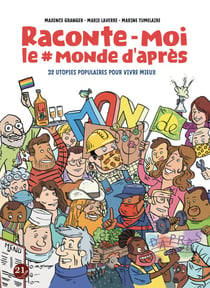 Raconte-moi le #monde d'après - 30 utopies populaires pour une nouvelle citoyenneté