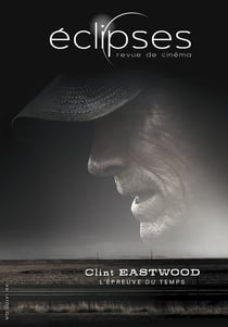 Éclipses n.72 : Clint Eastwood : L'épreuve du temps