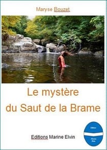 Le mystère du saut de la Brame