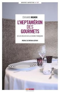 L'heptaméron des gourmets : ou les délices de la cuisine française