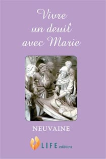 Vivre un deuil avec Marie - neuvaine