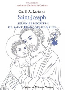 Saint Joseph : Selon les écrits de saint François de Sales