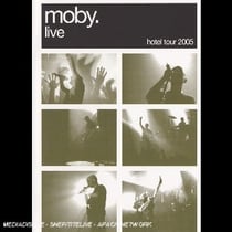 Moby live: the hotel tour (2005)