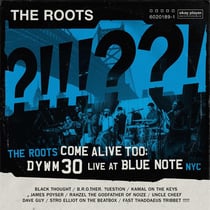 The Roots Come Alive Too - Dywm30 Live At Blue Note Nyc