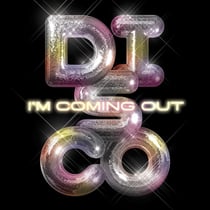 DISCO : I'm Coming Out