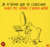 Je n'aime pas le classique, mais les vents j'aime bien !