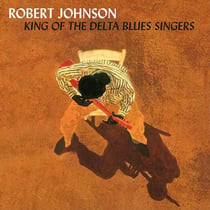 King Of The Delta Blues Singers Vol 1 & 2