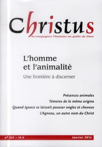 REVUE CHRISTUS ASSAS n.241 : l'homme et l'animalité - une frontière à discerner