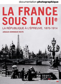 La France sous la IIIe - La République à l'épreuve, 1870-1914 DP - numéro 8101