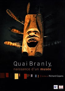 Quai Branly : naissance d'un musée