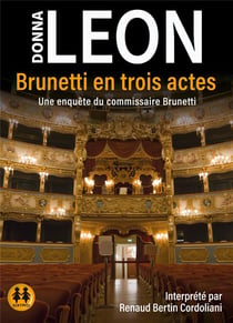 Brunetti en trois actes : Une enquête du commissaire Brunetti
