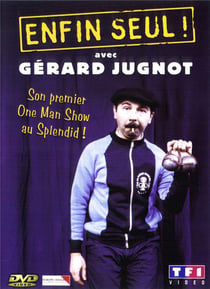 Jugnot, Gérard - Enfin seul