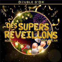 Double d'or des supers réveillons