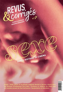 Revus & Corrigés N°7 - Sexe dans l'histoire du cinéma - Été 2020