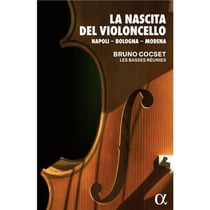 La Nascita del Violoncello: Napoli - Bologna - Modena