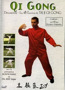 Qi Gong - Découverte : les 18 exercices du Tai Ji Qi Gong