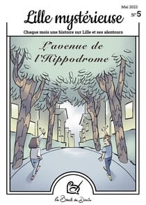 Lille mystérieuse n.5 : L'Avenue de l'Hippodrome