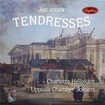 Uddén, Åke : Tendresses - Musique de chambre