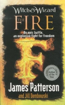 Witch and wizard Tome 3 - the fire