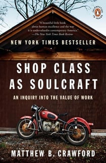 SHOP CLASS AS SOULCRAFT