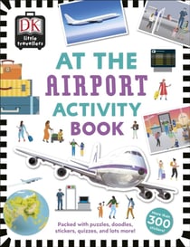 AT THE AIRPORT ACTIVITY BOOK - INCLUDES MORE THAN 300 STICKERS