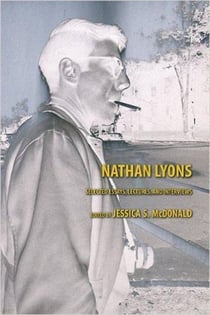 Nathan lyons selected essays lectures and interviews /anglais