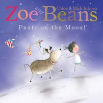 ZOE AND BEANS: PANTS ON THE MOON !