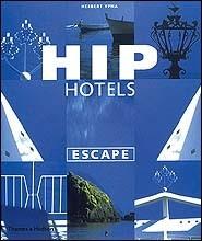 Hip hotels escape