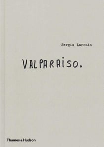 Sergio larrain valparaiso