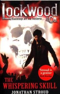 THE WHISPERING SKULL - LOCKWOOD AND CO: BOOK 2