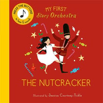 My first story orchestra : The nutcracker
