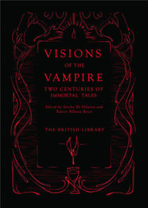 Visions of the vampire - two centuries of blood-sucking tales