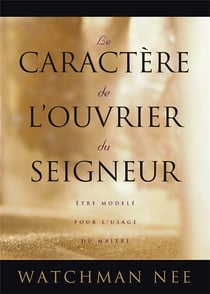 Le caractère de l'ouvrier du Seigneur : Être modelé pour l'usage du Maître