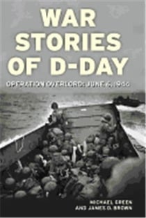War stories of d-day operation overlord: june 6, 1944