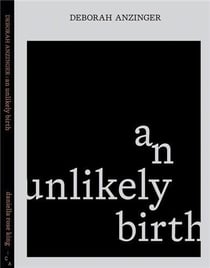 Deborah anzinger : an unlikely birth