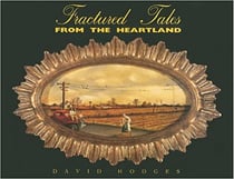 Fractured tales from the heartland
