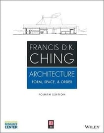 ARCHITECTURE - FORM, SPACE, AND ORDER